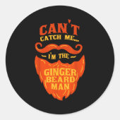 Sticker Rond Ginger Beard Man - Bearded Men Funny Quote (Devant)
