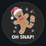 Sticker Rond Gingerbread Man Oh Snap Christmas Funny Cookie<br><div class="desc">Pain d'épices Homme Oh Snap Noël Funny Cookie Baking Cadeau</div>