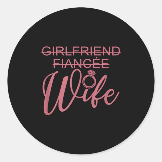 Sticker Rond Girlfriend Fiancée Wife, Married Engagement Weddin (Devant)