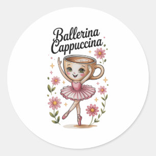 Sticker Rond Girls Kids Mème Italien Brainrot Ballerina Cappucc
