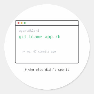 Sticker Rond git blame (moi il y a 47 commits) - Cadeau Autocol