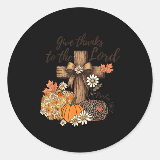 Sticker Rond Give Thanks To The Lord Fall Pumpkin Thanksgiving  (Devant)