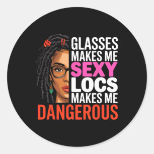 Sticker Rond Gles Me Rend Y Locks Me Rend Dangereuse Femme Noir
