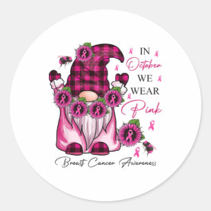 Sticker Rond Gnome Rose En Octobre Nous Portons Le Cancer Du Se