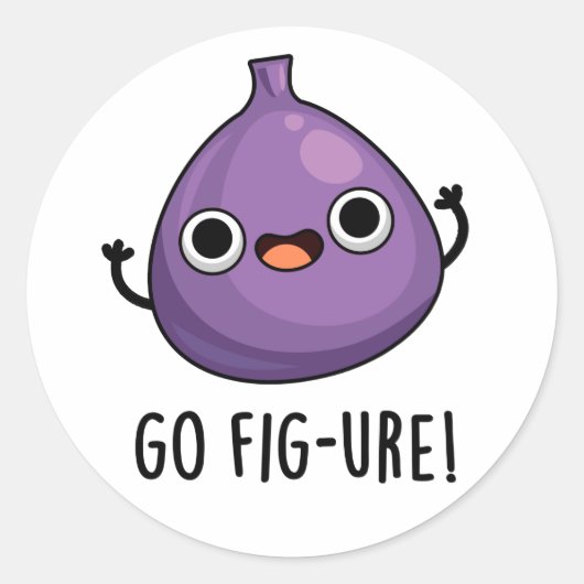 Sticker Rond Go Fig-ure Funny Fig Fruit Pun (Devant)