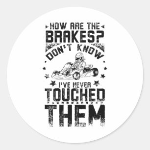 Sticker Rond Go Kart Jamais Toucher Les Freins