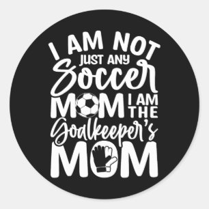 Sticker Rond Goalkeeper Maman - Soccer Goalie Mama Fête des mèr