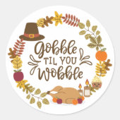 Sticker Rond Gobble jusqu'à ce que vous tourbillonnez le Bon th (Devant)