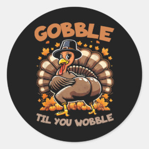 Sticker Rond Gobble Jusqu'À Ce Que Vous Tournez Bon thanksgivin