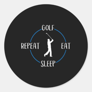 Sticker Rond Golf Mangez Sleep Don Répétez Pour Les Golfeurs Et