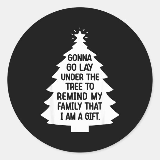 Sticker Rond Gonna Go Lay Under The Tree To Remind My Family Th (Devant)