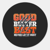 Sticker Rond Good Better Never Let It Rest Motivation Bear (Devant)