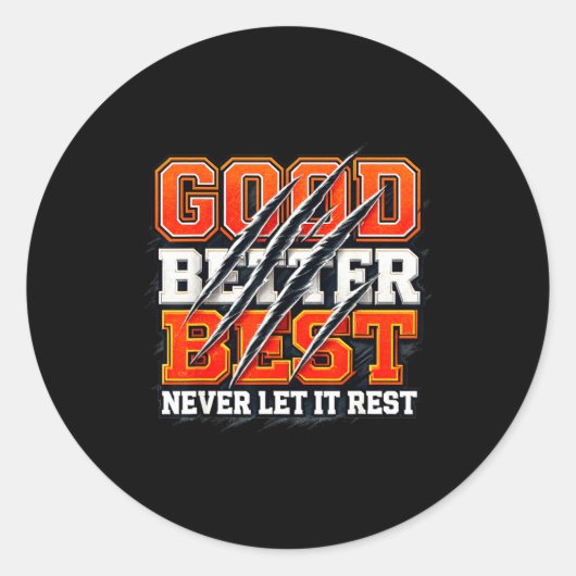 Sticker Rond Good Better Never Let It Rest Motivation Bear  (Devant)