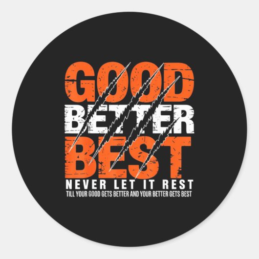 Sticker Rond Good Better Never Let It Rest Motivation Bear Claw (Devant)