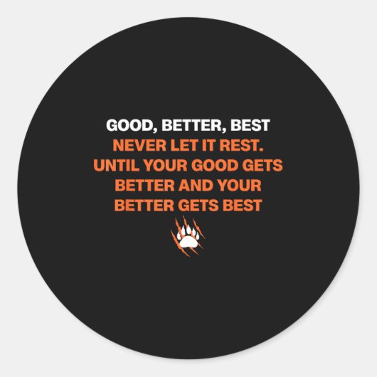Sticker Rond Good Better Never Let It Rest Quote For Men Women  (Devant)