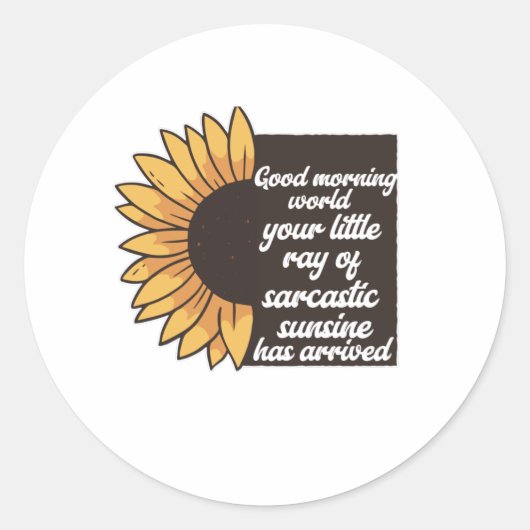 Sticker Rond Good Morning World - Sarcastique (Devant)