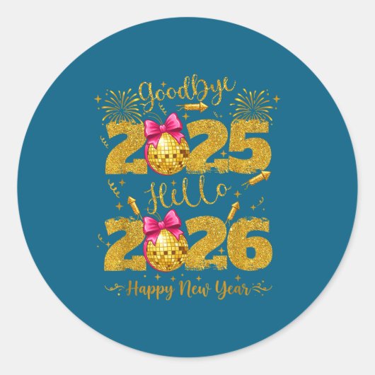 Sticker Rond Goodbye 2025 Hello 2026 Happy New Year's Eve  (Devant)