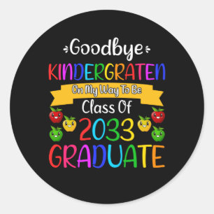Sticker Rond Goodbye Kindergarten Class of 2033 Grad 1st grade
