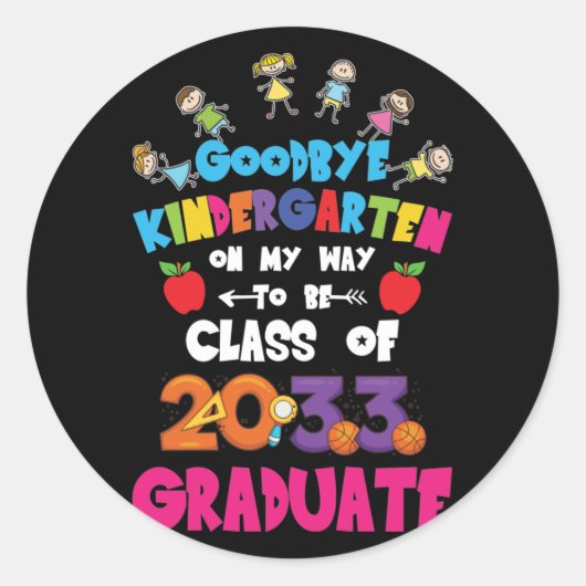 Sticker Rond Goodbye Kindergarten Class of 2033 Hello 1st grade (Devant)