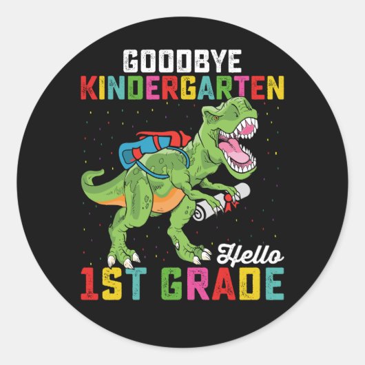 Sticker Rond Goodbye Kindergarten Hello 1st Grade T Rex School (Devant)