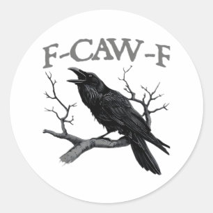 Sticker Rond Gothique F-Caw-F Drôle Corbeau Humour Essentiel Vi