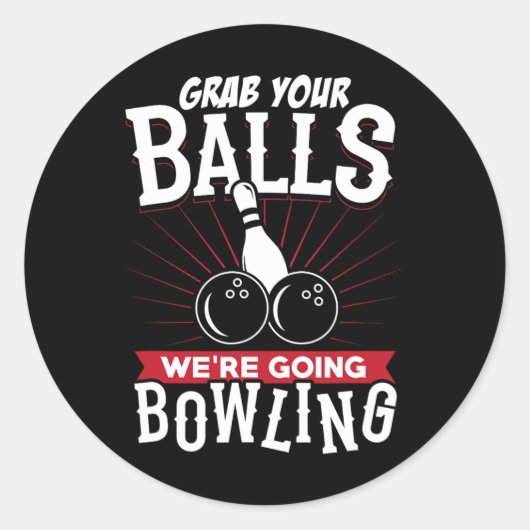 Sticker Rond Grab Your We're Going Bowling - Bowling Shirt  (Devant)