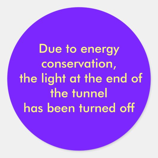 Sticker Rond Grâce à la conservation de l'énergie, la lumière à (Devant)