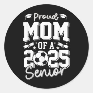 Sticker Rond Graduate Fier Maman D'Un Joueur De Soccer Senior 2