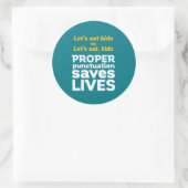 Sticker Rond Grammaire amusante Mangeons Ponctuation Sauvez des (Sac)