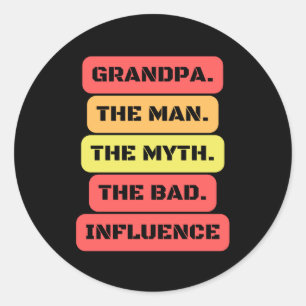 Sticker Rond grand-père l'homme le mythe la mauvaise influence