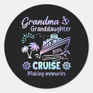 Sticker Rond Grandma Grandgirl Cruise 2025 Memories Ship Tr
