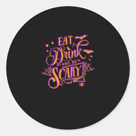 Sticker Rond Graphic Eat Drink And Be Scary Halloween Party Fal (Devant)