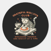 Sticker Rond Grateful Biscuits Club Kneading Thanks One Biscuit (Devant)