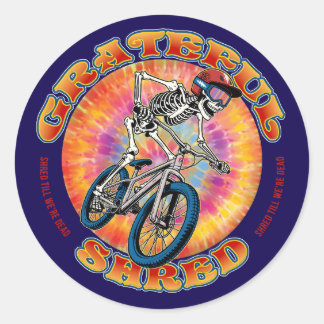 Sticker Rond GRATEFUL SHRED ... "shred till we're dead" biking