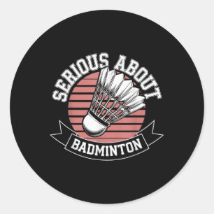Sticker Rond Grave à propos de Badminton Funny