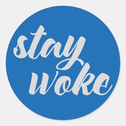 Sticker Rond Gray Stay Woke (Devant)