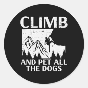 Sticker Rond Grimpez Et Caressez Tous Les Chiens Grimpeur D'esc