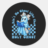 Sticker Rond Groovy Aint No Ghost Like The Holy Ghost Christian (Devant)
