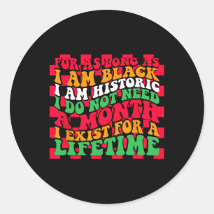 Sticker Rond Groovy Tant que je suis Noir, je suis Historique B