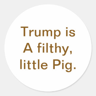 Sticker Rond Gros Porc immonde Trump Hankamer Artjunkhaus