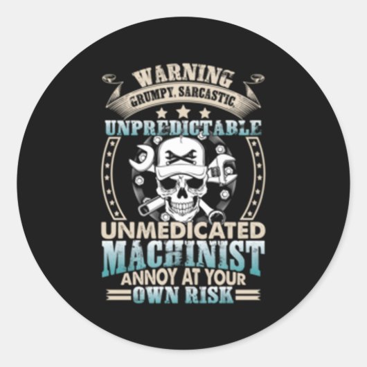 Sticker Rond Grumpy Unprévisible Unmedicist Machinist (Devant)