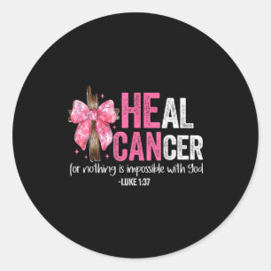 Sticker Rond Guérir Cancer Croire Dieu Chrétien Cancer du Sein
