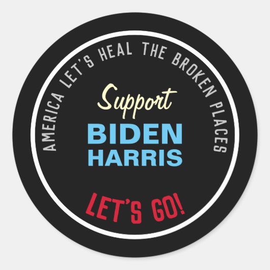 Sticker Rond Guérir Les Endroits Cassés Support BIDEN HARRIS (Devant)