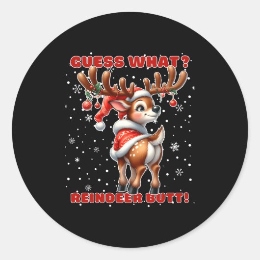 Sticker Rond Guess What Reindeer Butt Funny Christmas Humor Red (Devant)