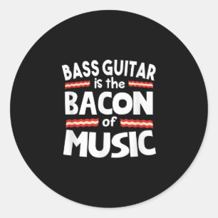 Sticker Rond Guitare Lover Basse Guitare Est Bacon De Musique