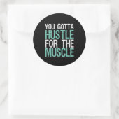 Sticker Rond Gymnase Fitness Entraînement Vous Devrez Hustle Po (Sac)