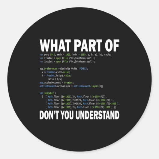 Sticker Rond Hacker Computer Programmer Apparel Coding What Par (Devant)
