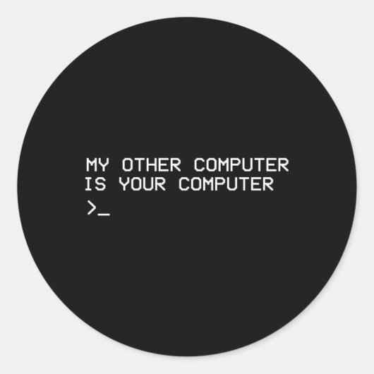Sticker Rond Hacker Mon autre ordinateur est votre ordinateur (Devant)
