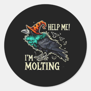Sticker Rond Halloween Black Crow Aidez-Moi ! Je mue ! Drôle P