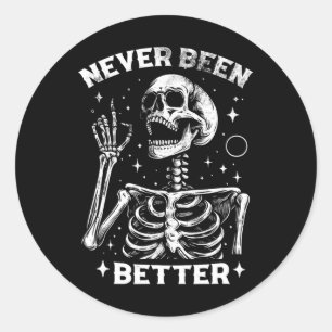 Sticker Rond Halloween drôle Et Sarcastique N'A Jamais Été Mieu